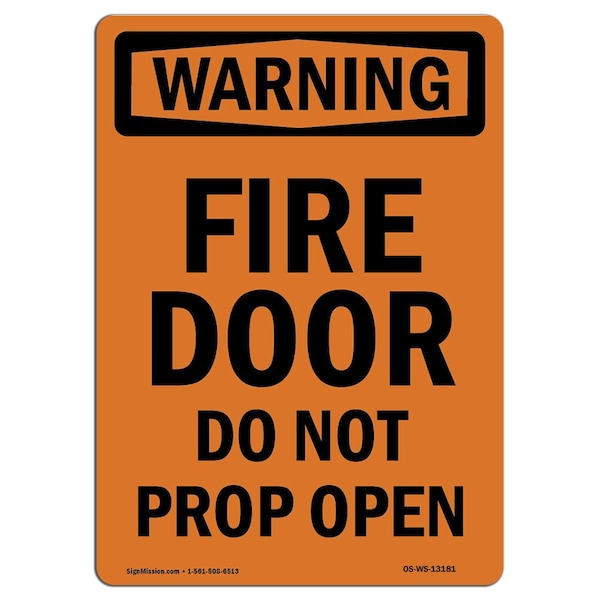 Safety Sign, OSHA WARNING, 24" Height, Rigid Plastic, Fire Door Do Not Prop Open, Portrait